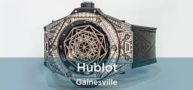 Hublot Gainesville