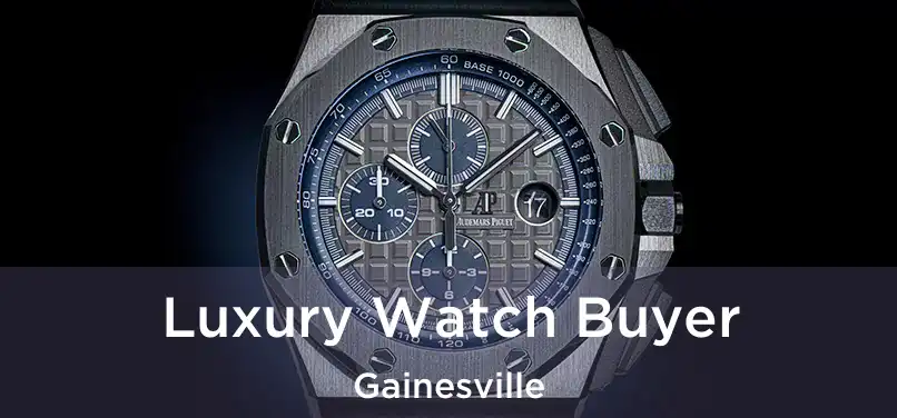 Luxury Watch Buyer Gainesville