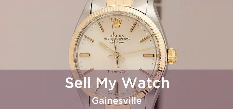 Sell My Watch Gainesville