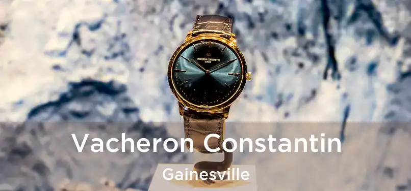 Vacheron Constantin Gainesville