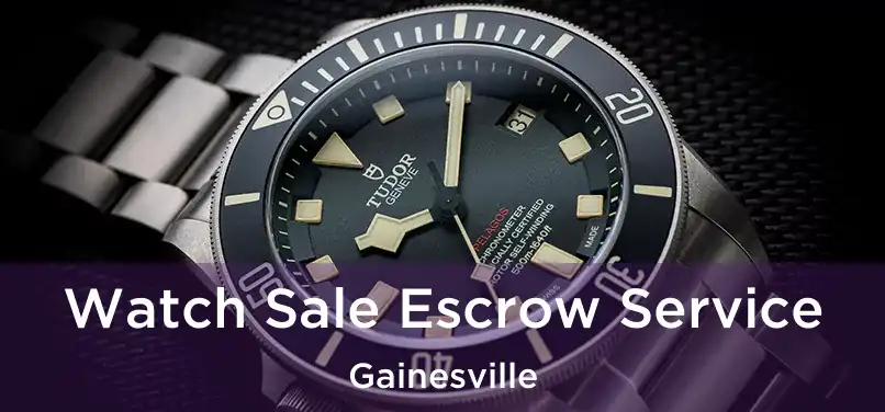 Watch Sale Escrow Service Gainesville